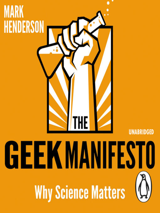 Title details for The Geek Manifesto by Mark Henderson - Available
